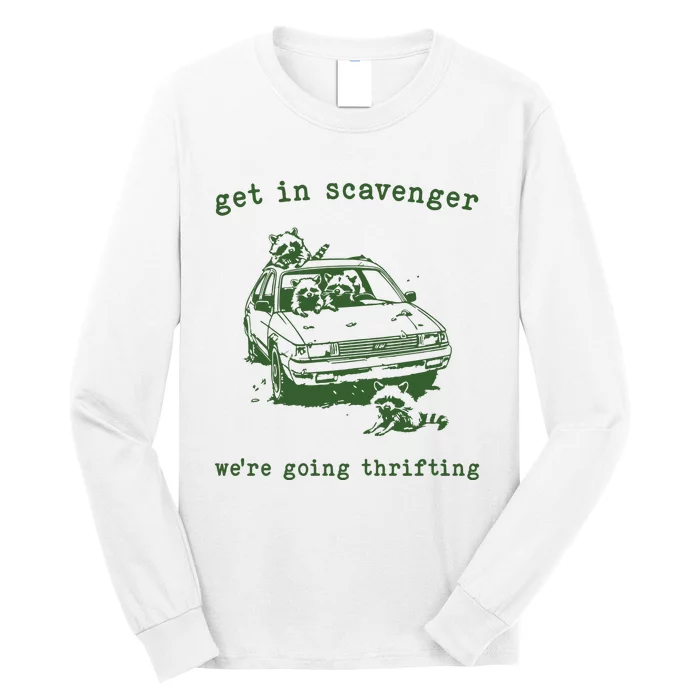 Get In Scavanger We Are Going Thrifting Retro Long Sleeve Shirt