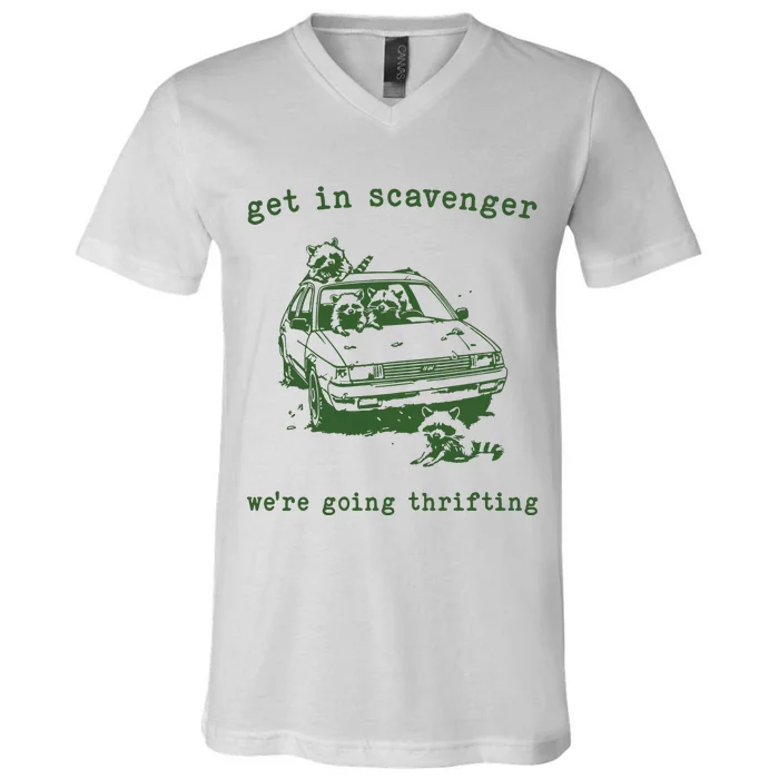 Get In Scavanger We Are Going Thrifting Retro V-Neck T-Shirt