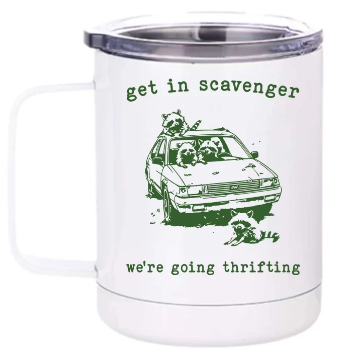 Get In Scavanger We Are Going Thrifting Retro Front & Back 12oz Stainless Steel Tumbler Cup