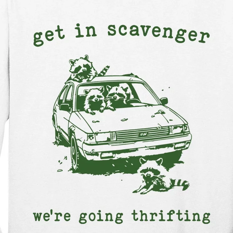 Get In Scavanger We Are Going Thrifting Retro Tall Long Sleeve T-Shirt