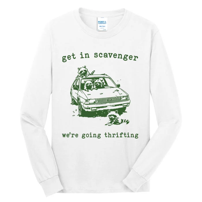 Get In Scavanger We Are Going Thrifting Retro Tall Long Sleeve T-Shirt