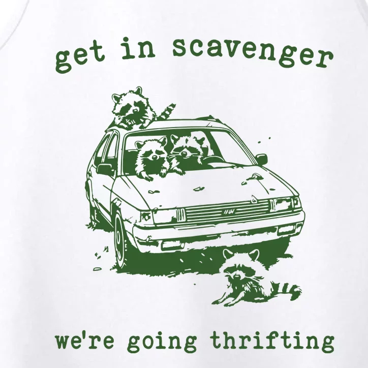 Get In Scavanger We Are Going Thrifting Retro Performance Tank
