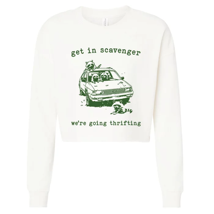 Get In Scavanger We Are Going Thrifting Retro Cropped Pullover Crew