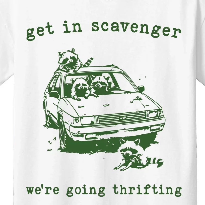 Get In Scavanger We Are Going Thrifting Retro Kids T-Shirt