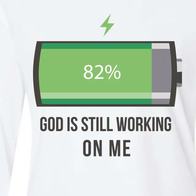 God Is Still Working On Me Battery Loading Womens Cotton Relaxed Long Sleeve T-Shirt