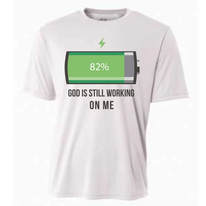 God Is Still Working On Me Battery Loading Cooling Performance Crew T-Shirt