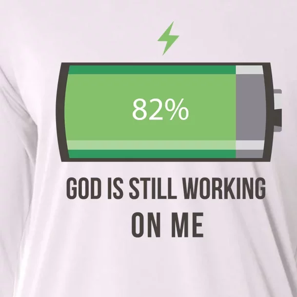 God Is Still Working On Me Battery Loading Cooling Performance Long Sleeve Crew