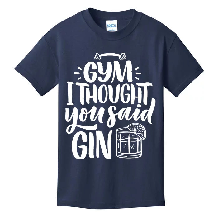 Gym I Thought You Said Gin Kids T-Shirt