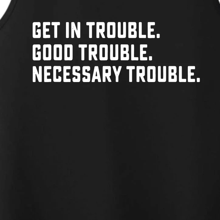 Get In Trouble Good Necessary Trouble Protest Equality Performance Tank