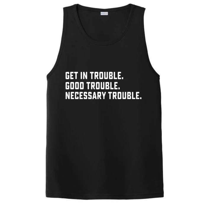 Get In Trouble Good Necessary Trouble Protest Equality Performance Tank