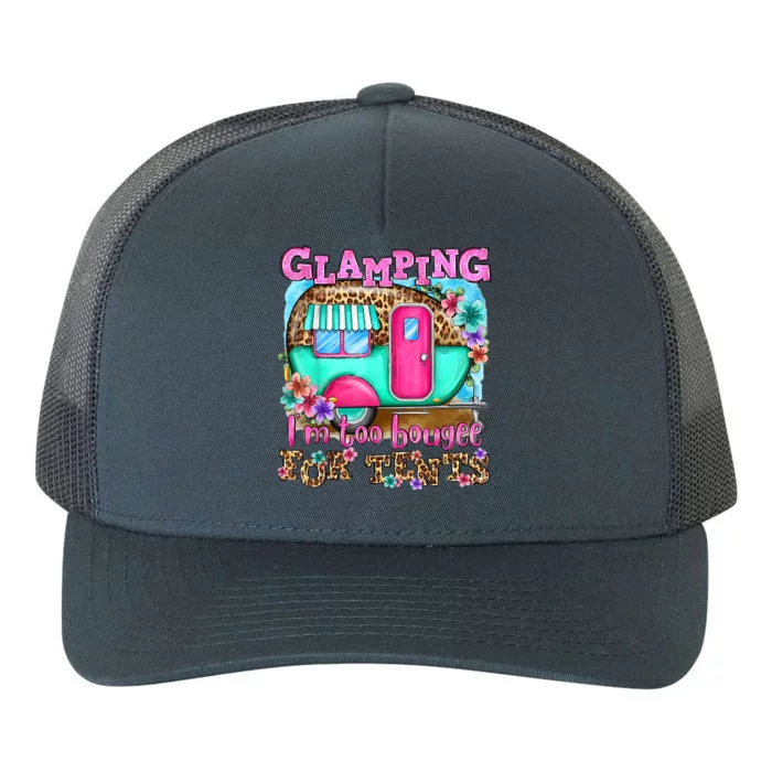 Glamping Im Too Boujee For Tents Leopard Camping Lover Yupoong Adult 5-Panel Trucker Hat