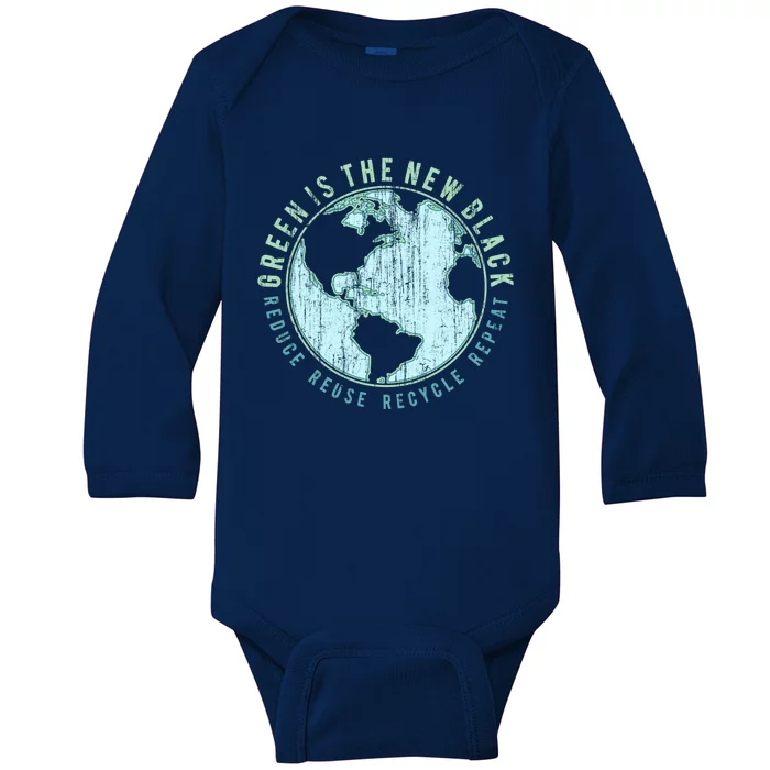 Green Is The New Black Reduce Reuse Recycle Repeat Gift Baby Long Sleeve Bodysuit