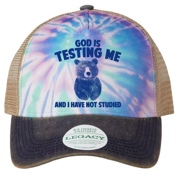 God Is Testing Me And I Have Not Studied Legacy Tie Dye Trucker Hat