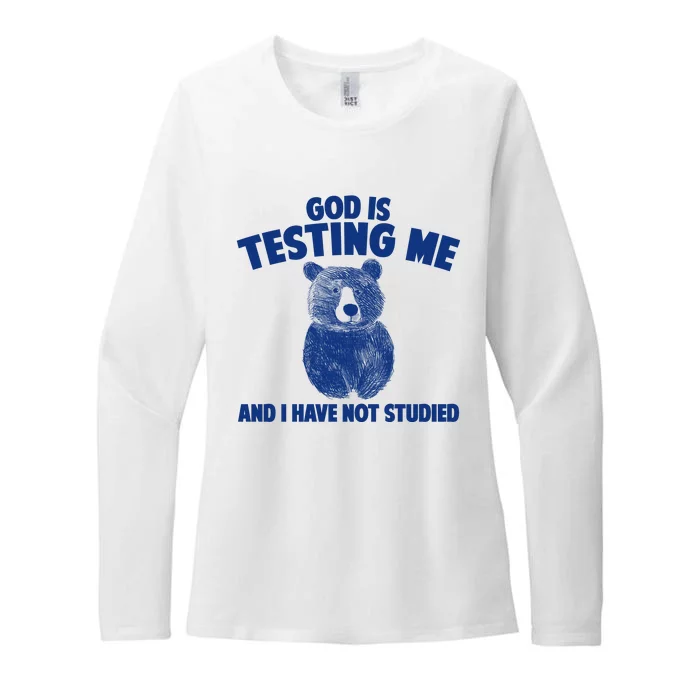 God Is Testing Me And I Have Not Studied Womens CVC Long Sleeve Shirt