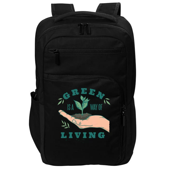 Green Is The Way Of Living Impact Tech Backpack