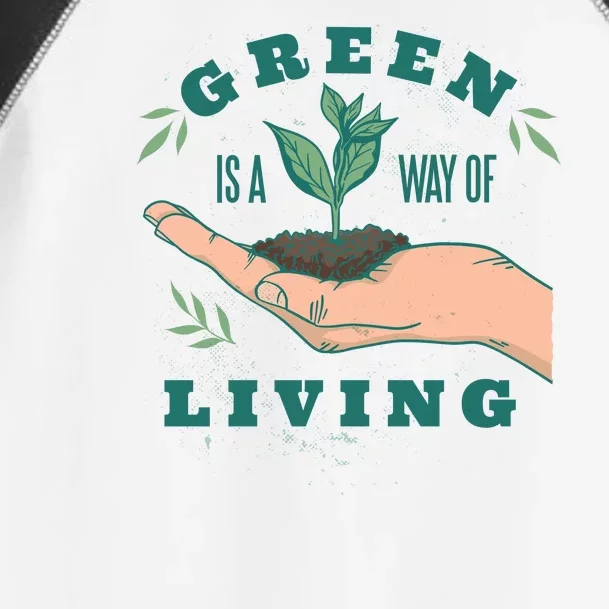 Green Is The Way Of Living Toddler Fine Jersey T-Shirt