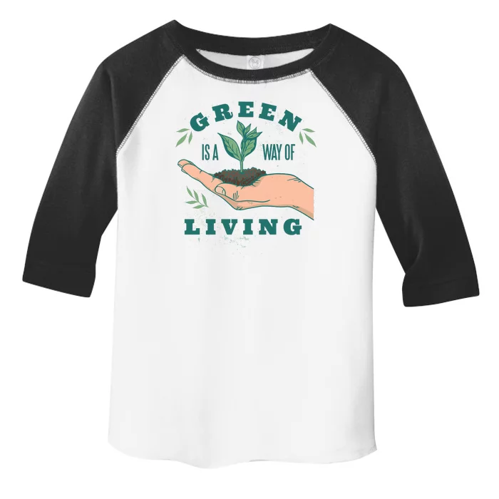 Green Is The Way Of Living Toddler Fine Jersey T-Shirt