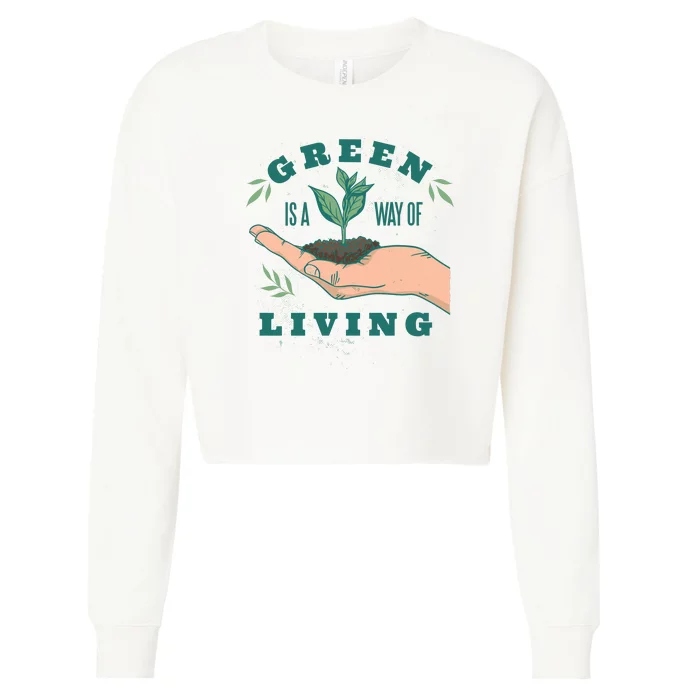 Green Is The Way Of Living Cropped Pullover Crew