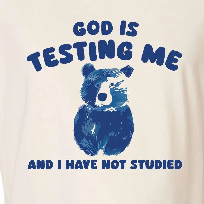 God Is Testing Me And I Have Not Studied Garment-Dyed Women's Muscle Tee