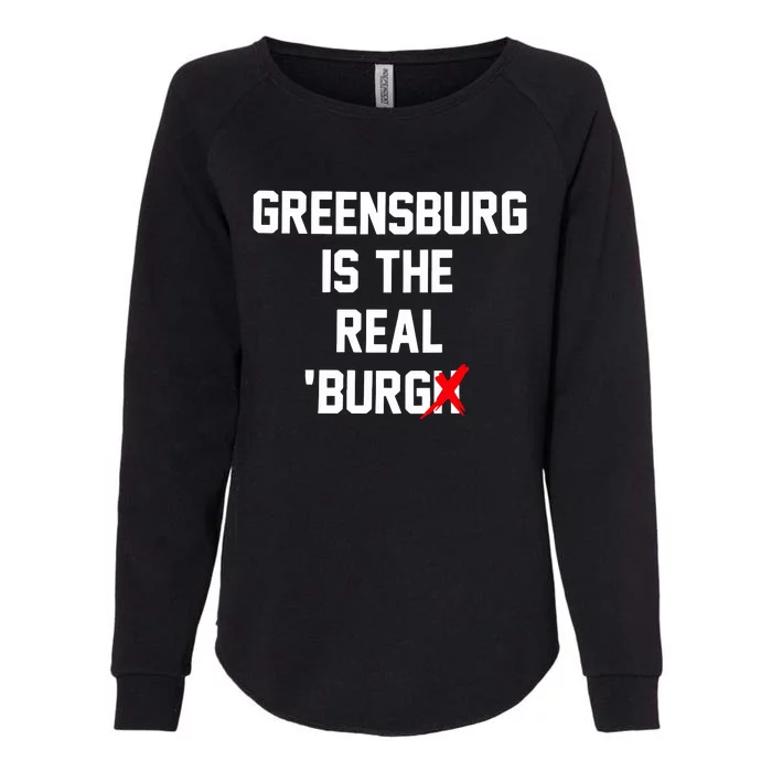 Greensburg Is The Real Burgh Womens California Wash Sweatshirt