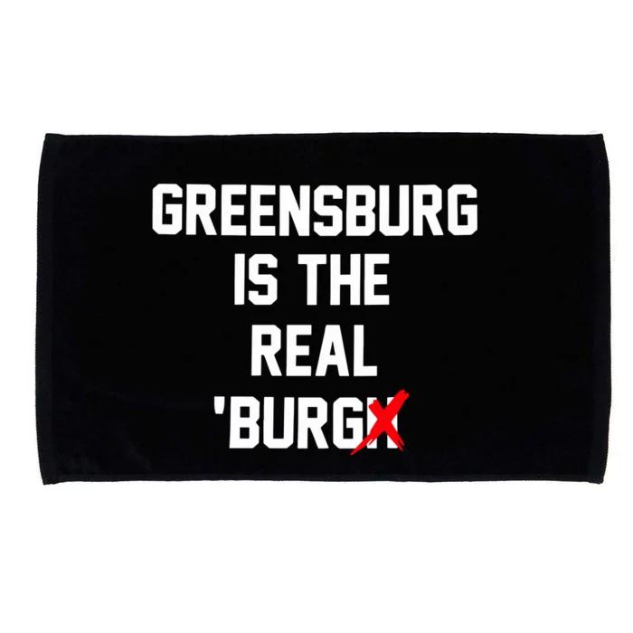 Greensburg Is The Real Burgh Microfiber Hand Towel