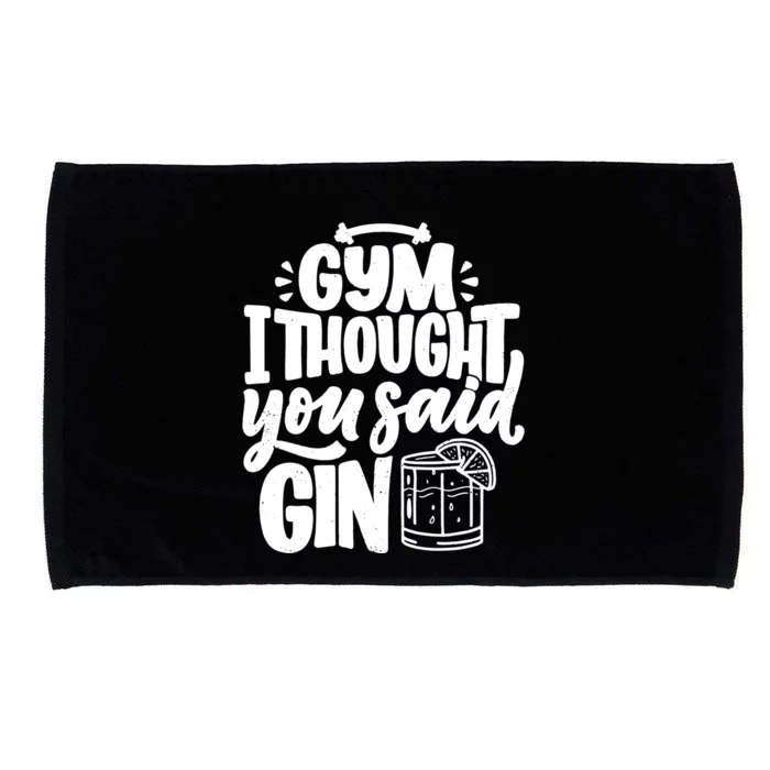 Gym I Thought You Said Gin Funny Fitness Party Quote Gift Microfiber Hand Towel