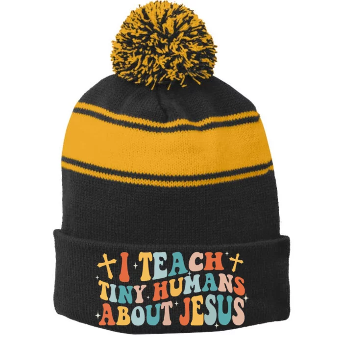 Groovy I Teach Tiny Human About Jesus Christian Teacher Stripe Pom Pom Beanie