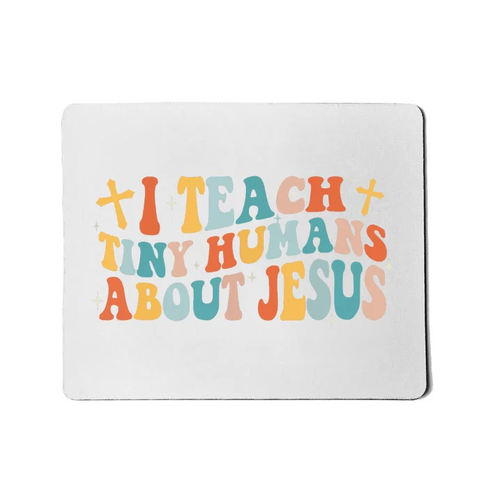 Groovy I Teach Tiny Human About Jesus Christian Teacher Mousepad