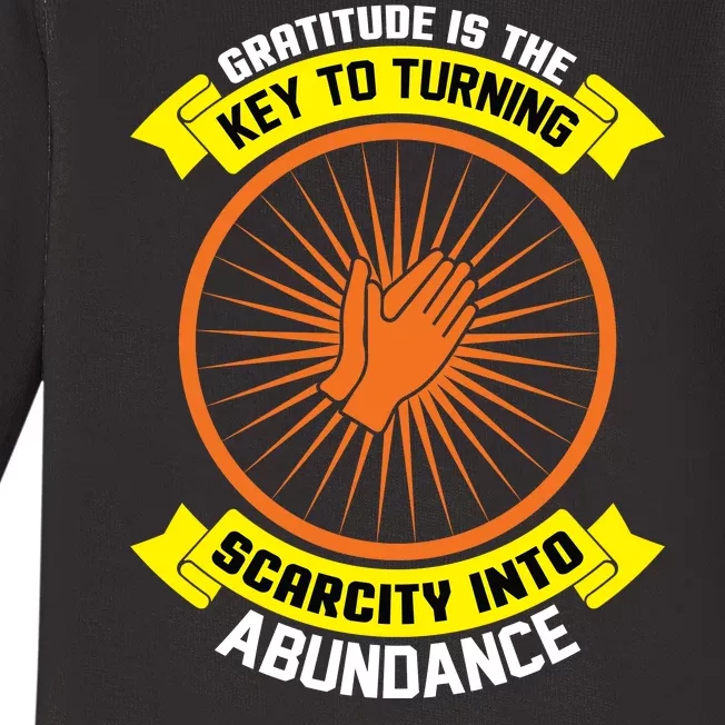 Gratitude Is The Key To Tuning Scarcity Into Abundance Baby Long Sleeve Bodysuit