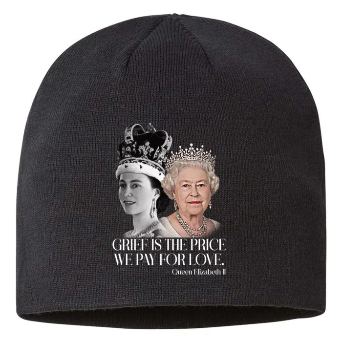 Grief Is The Price We Pay For Love Queen Elizabeth 8 1/2in Sustainable Knit Beanie