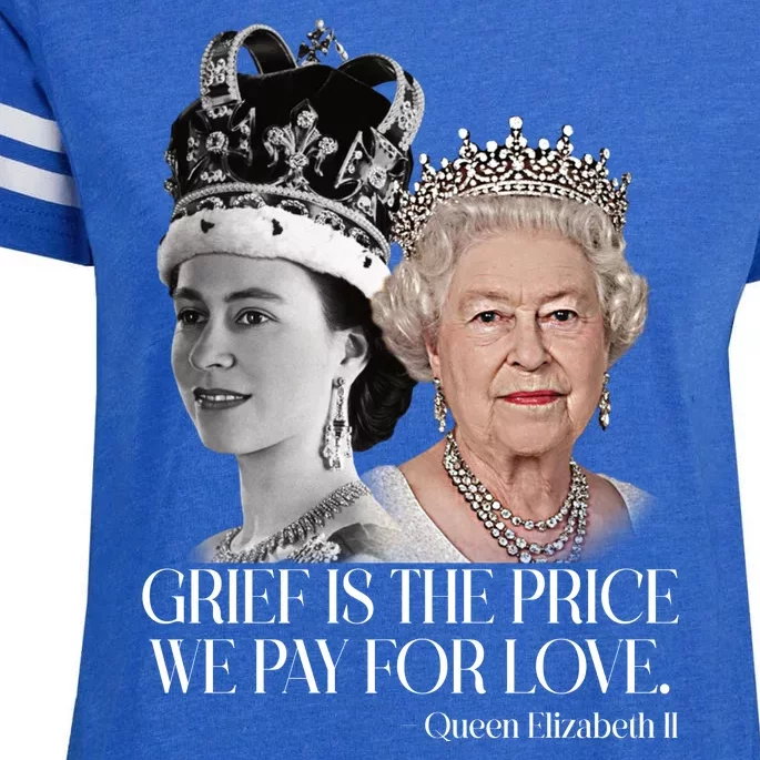 Grief Is The Price We Pay For Love Queen Elizabeth Enza Ladies Jersey Football T-Shirt