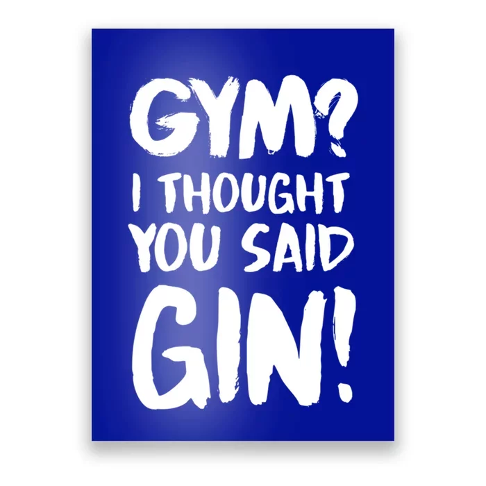 Gym I Thought You Said Gin Gift Poster