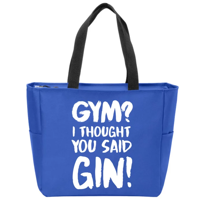 Gym I Thought You Said Gin Gift Zip Tote Bag