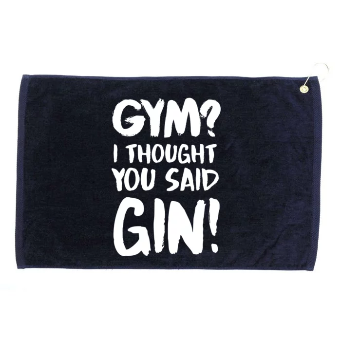 Gym I Thought You Said Gin Gift Grommeted Golf Towel