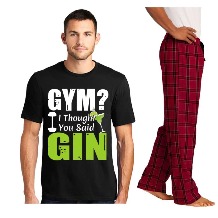 Gym? I Thought You Said Gin Funny Ing Gift Pajama Set