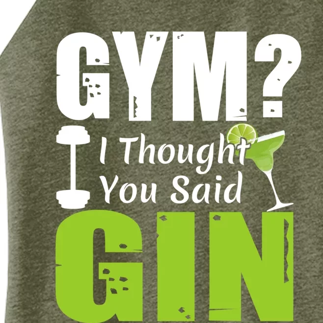 Gym? I Thought You Said Gin Funny Ing Gift Women’s Perfect Tri Rocker Tank