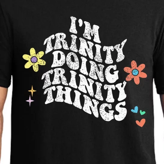 Groovy Im Trinity Doing Trinity Things Funny MotherS Day Pajama Set