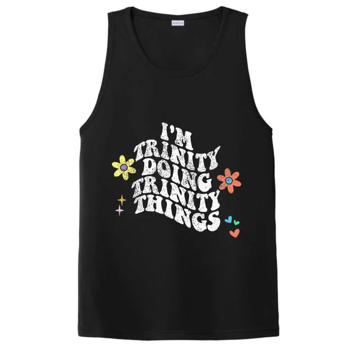 Groovy Im Trinity Doing Trinity Things Funny MotherS Day Performance Tank