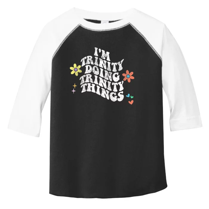 Groovy Im Trinity Doing Trinity Things Funny MotherS Day Toddler Fine Jersey T-Shirt