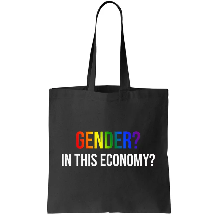 Gender In This Economy Tote Bag