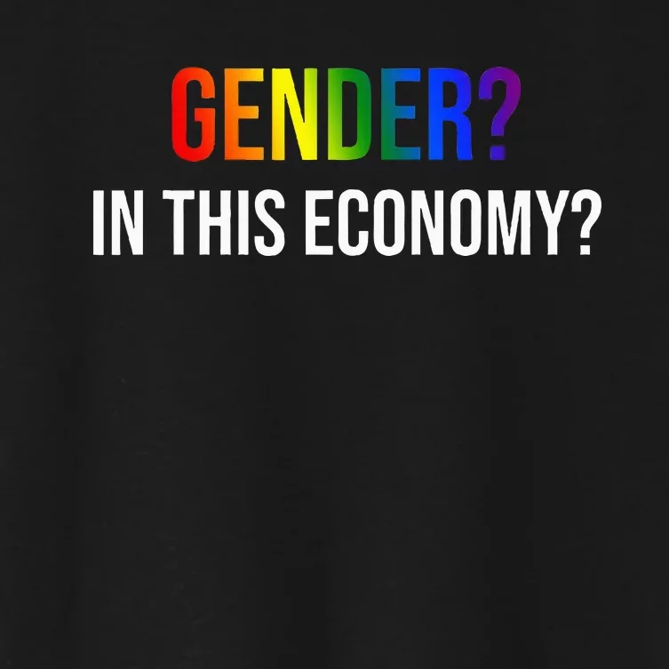 Gender In This Economy Women's Crop Top Tee