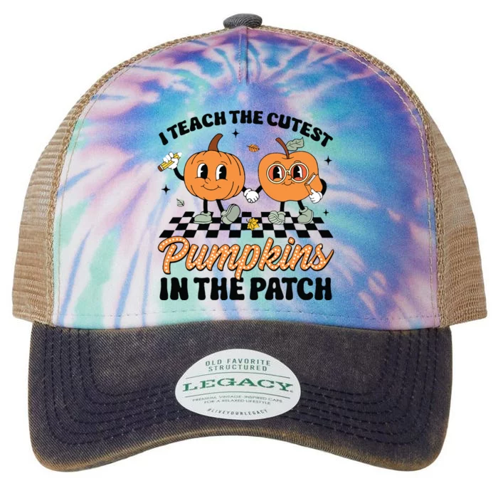 Groovy I Teach The Cutest Pumpkins In The Patch For Teacher Legacy Tie Dye Trucker Hat