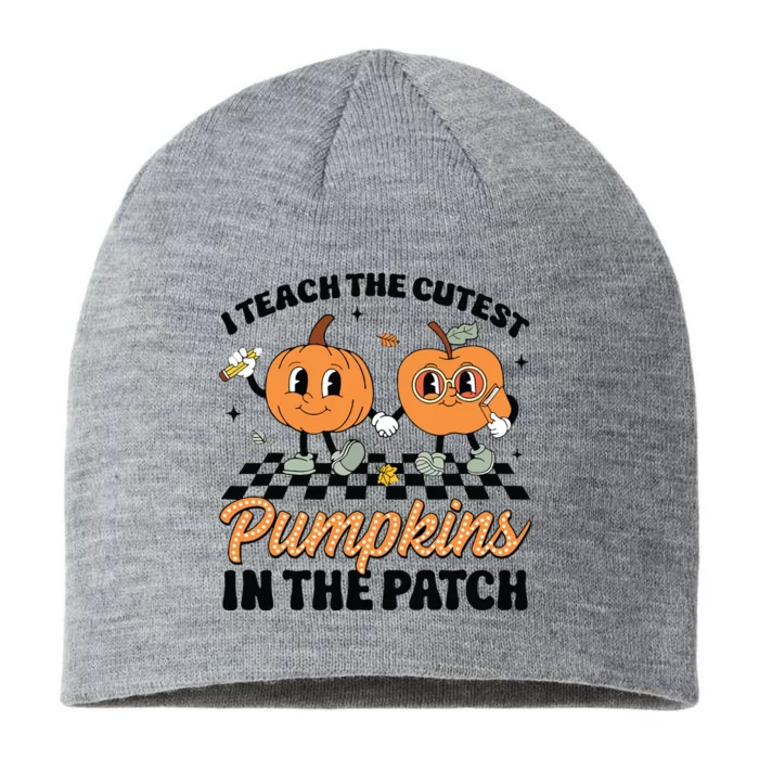 Groovy I Teach The Cutest Pumpkins In The Patch For Teacher 8 1/2in Sustainable Knit Beanie