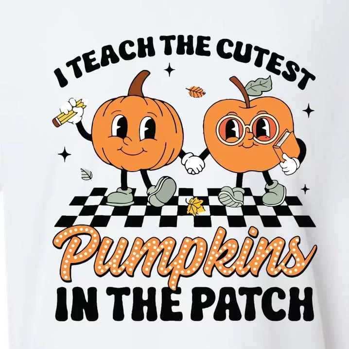 Groovy I Teach The Cutest Pumpkins In The Patch For Teacher Sueded Cloud Jersey T-Shirt