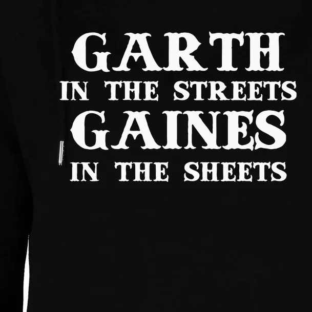 Garth in the Streets Gaines in the Sheets Womens Funnel Neck Pullover Hood