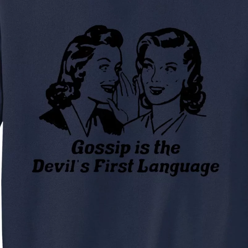 Gossip Is The Devils First Language Art Tall Sweatshirt