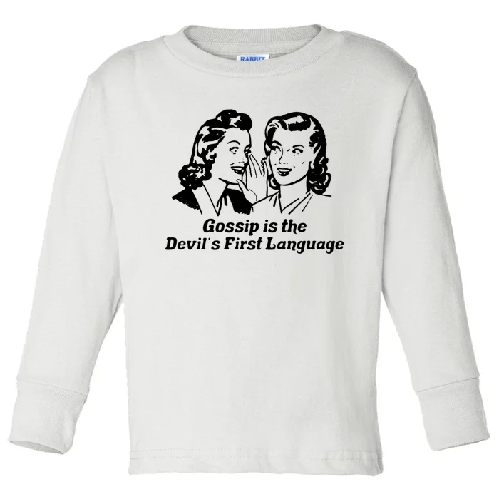 Gossip Is The Devils First Language Art Toddler Long Sleeve Shirt