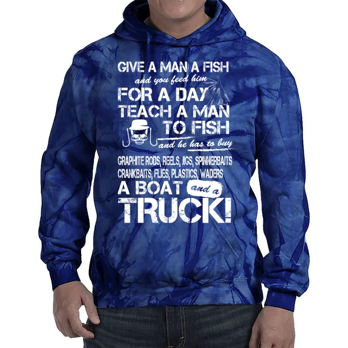 Give A Man A Fish A Boat And A Truck Tie Dye Hoodie