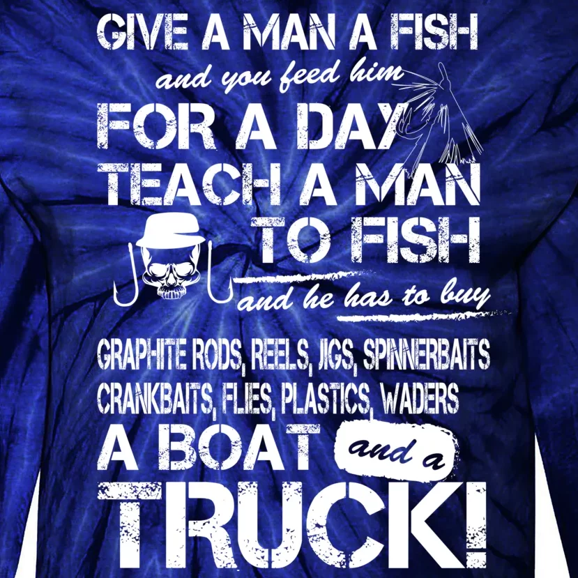 Give A Man A Fish A Boat And A Truck Tie-Dye Long Sleeve Shirt