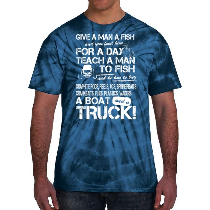 Give A Man A Fish A Boat And A Truck Tie-Dye T-Shirt